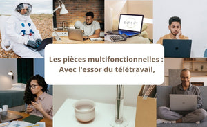 Les pièces multifonctionnelles et l'aménagement d'espace de travail : Avec l'essor du télétravail. - BB'art meuble & déco