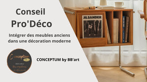 Intégrer des meubles anciens dans une décoration moderne - BB'art meuble & déco